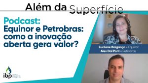 Podcast: como a inovação aberta está transformando a indústria de óleo e gás